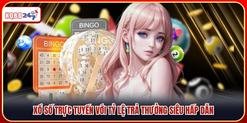 Xổ số trực tuyến có payout hấp dẫn