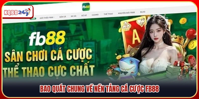 Tổng quan về nhà cái FB88 trên thị trường